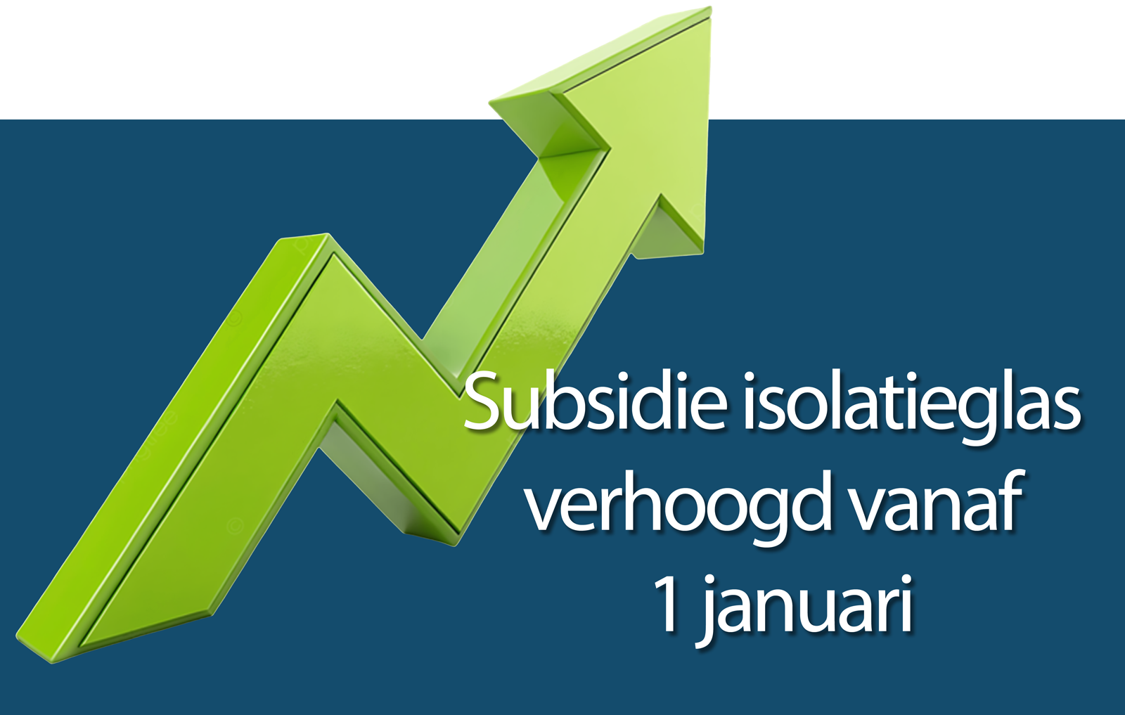 Per januari 2025 zijn er hogere subsidiebedragen voor isolatiemaatregelen, dus ook isolatieglas.